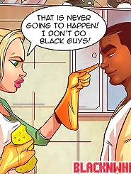 The only thing I/m trying to work on sexual comics is you! That is never going happen! I dont do blacks!